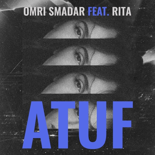 Rita, Omri Smadar - Atuf [DJ4-0910]